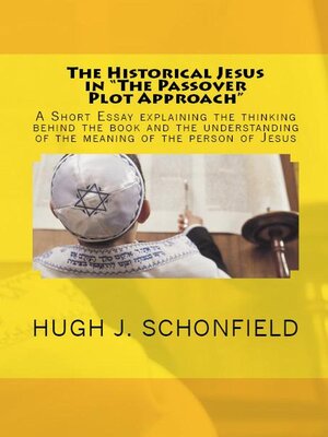 cover image of The Historical Jesus in "The Passover Plot Approach"
